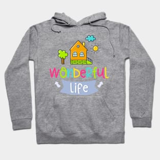 Wonderfull Life Hoodie